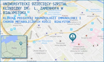 KLINIKA PEDIATRII REUMATOLOGII IMMUNOLOGII I CHORÓB METABOLICZNYCH KOŚCI - UNIWERSYTECKI DZIECIĘCY SZPITAL KLINICZNY IM.  L. ZAMENHOFA W BIAŁYMSTOKU - WASZYNGTONA 17,  BIAŁYSTOK