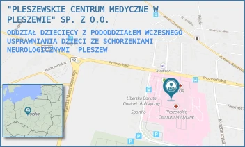 ODDZIAŁ DZIECIĘCY Z PODODDZIAŁEM WCZESNEGO USPRAWNIANIA DZIECI ZE SCHORZENIAMI NEUROLOGICZNYMI - "PLESZEWSKIE CENTRUM MEDYCZNE W PLESZEWIE" SP. Z O.O. - POZNAŃSKA 125A,  PLESZEW